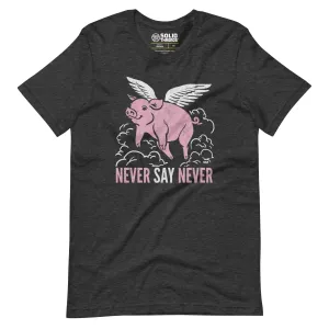 Never Say Never Soft Style T-Shirt